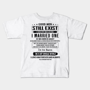 Good Men Still Exist I Married One He Was Born In August Kids T-Shirt